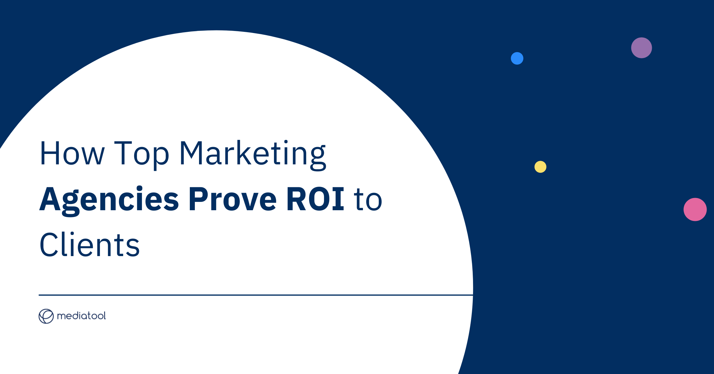 How Top Marketing Agencies Prove ROI to Clients