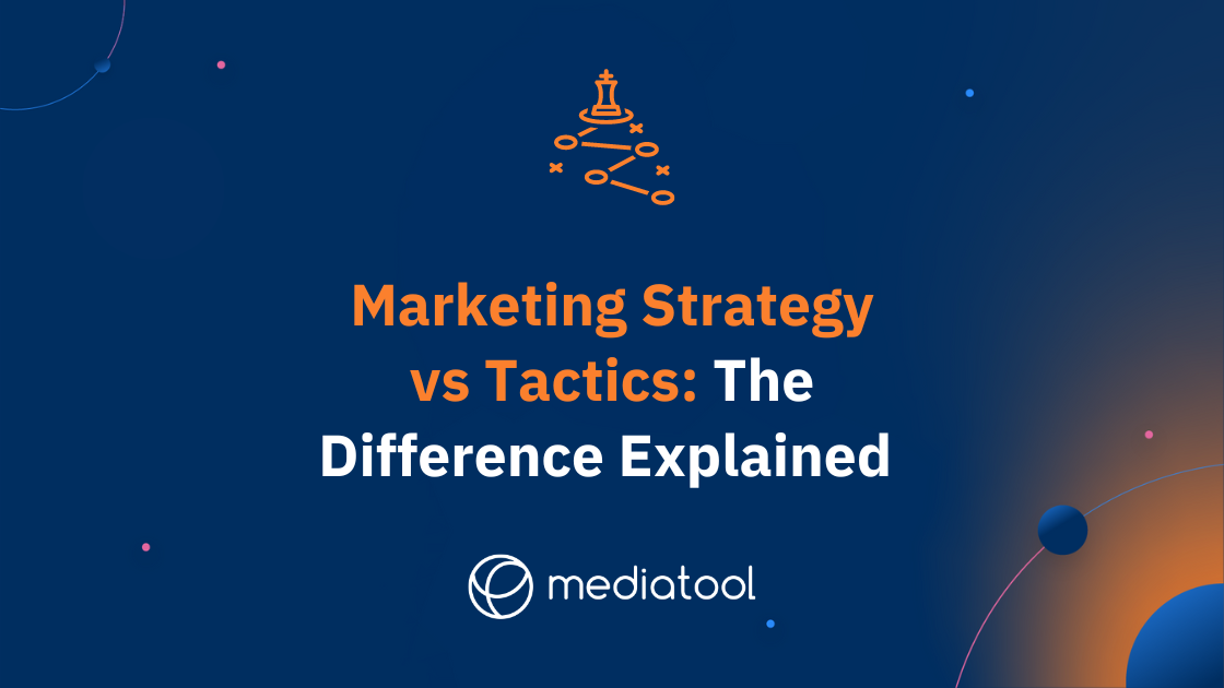Marketing strategy vs tactics